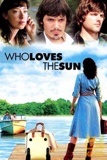 Постер к фильму «Who Loves the Sun»