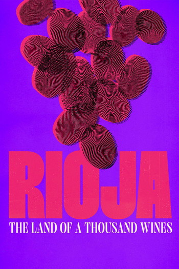 Poster for the movie «Rioja, Land of the Thousand Wines»