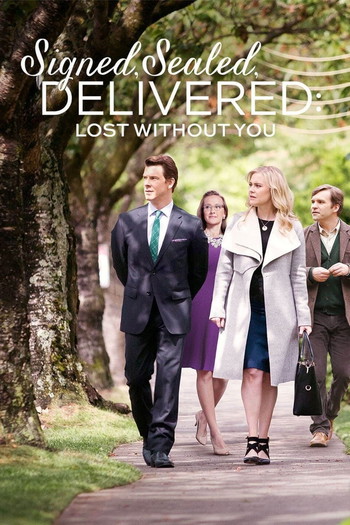 Poster for the movie «Signed, Sealed, Delivered: Lost Without You»