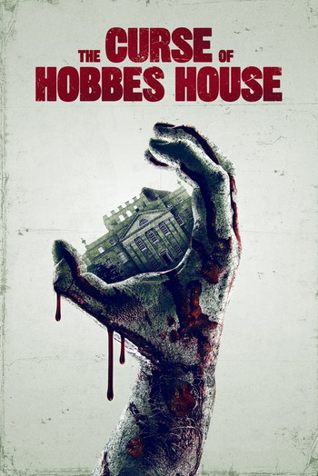 Poster for the movie «The Curse of Hobbes House»