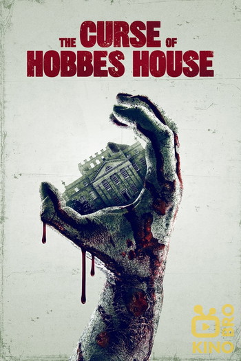 Постер до фільму «The Curse of Hobbes House»