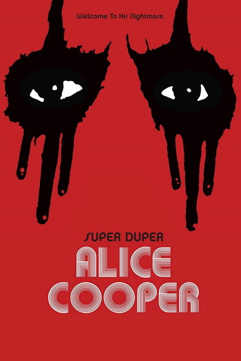 Постер к фильму «Super Duper Alice Cooper»