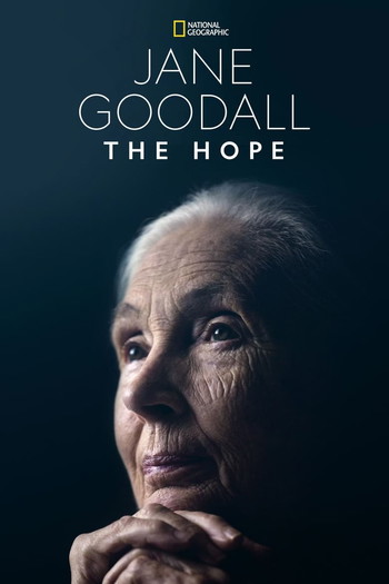 Poster for the movie «Jane Goodall: The Hope»