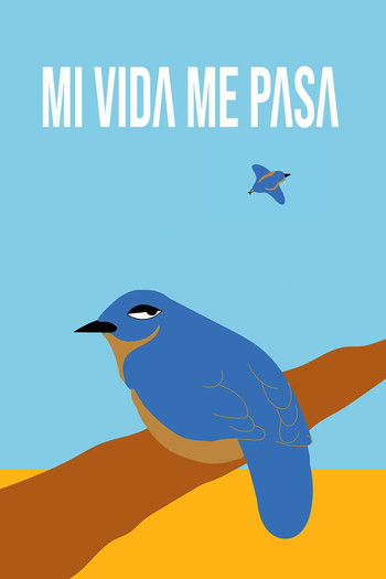 Poster for the movie «Mi Vida Me Pasa»