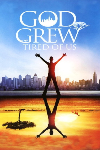 Poster for the movie «God Grew Tired of Us»