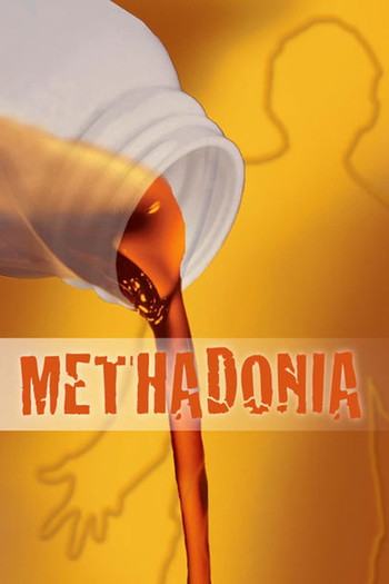 Poster for the movie «Methadonia»