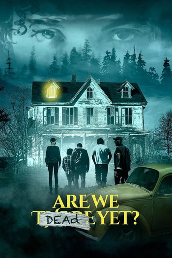 Poster for the movie «Are We Dead Yet»