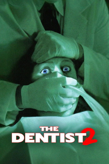 Poster for the movie «The Dentist 2»