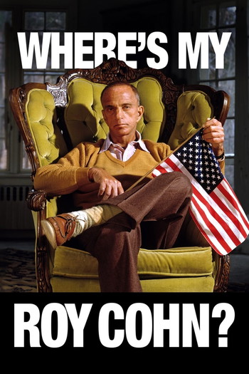 Poster for the movie «Where's My Roy Cohn?»