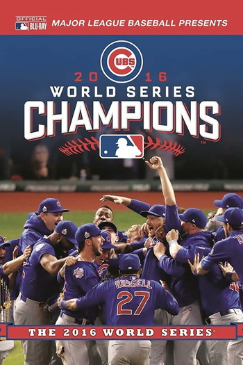 Постер до фільму «2016 Chicago Cubs: The Official World Series Film»