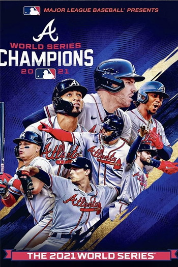 Постер к фильму «2021 Atlanta Braves: The Official World Series Film»