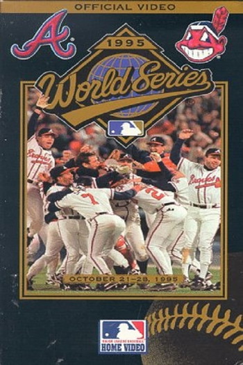 Постер к фильму «1995 Atlanta Braves: The Official World Series Film»