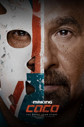 Poster for the movie «Making Coco: The Grant Fuhr Story»