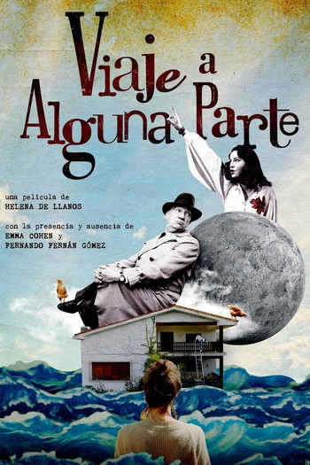 Постер к фильму «Viaje a alguna parte»