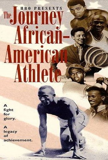 Постер к фильму «The Journey of the African-American Athlete»