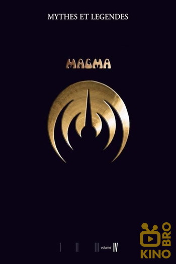 Постер к фильму «Magma - Mythes et légendes : volume IV»