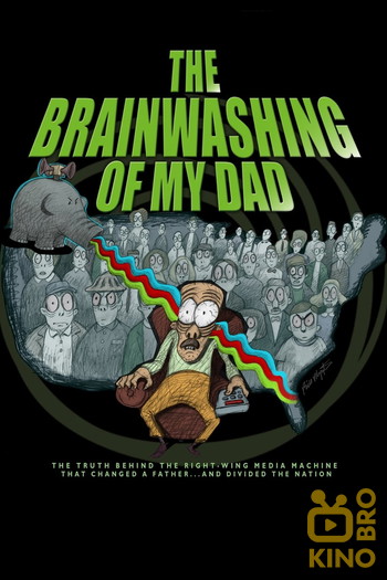 Постер к фильму «The Brainwashing of My Dad»