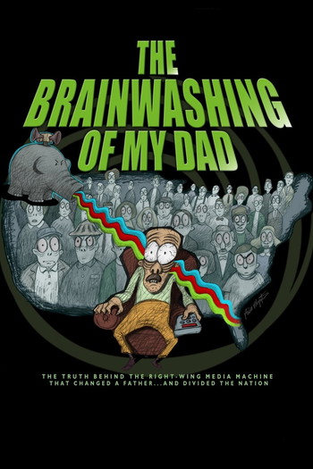 Poster for the movie «The Brainwashing of My Dad»