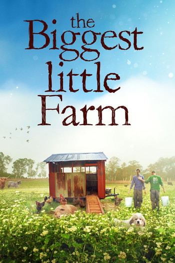 Poster for the movie «The Biggest Little Farm»