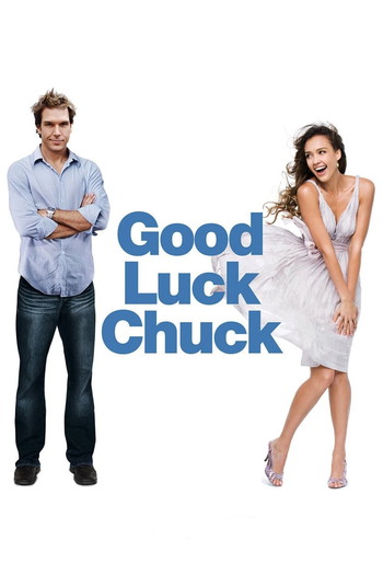 Poster for the movie «Good Luck Chuck»