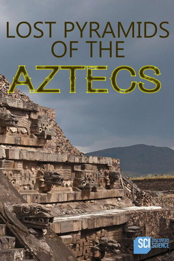 Poster for the movie «Lost Pyramids of the Aztecs»