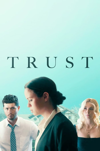 Poster for the movie «Trust»