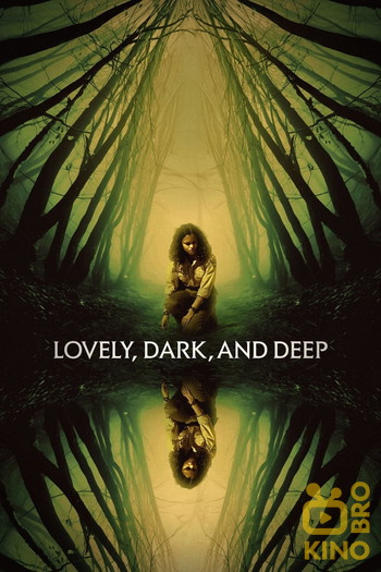 Постер до фільму «Lovely, Dark, and Deep»