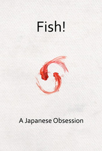 Постер к фильму «Fish! A Japanese Obsession»