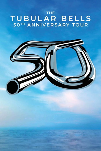 Poster for the movie «The Tubular Bells 50th Anniversary Tour»