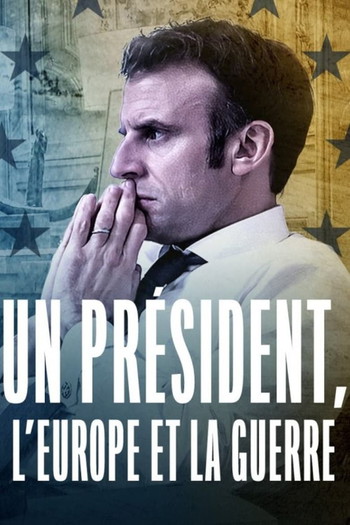 Постер к фильму «Un président, l'Europe et la guerre»