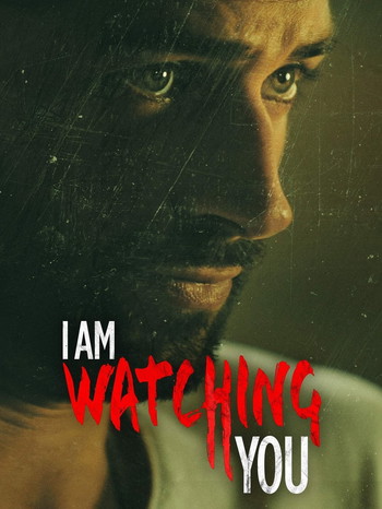 Постер к фильму «I Am Watching You»