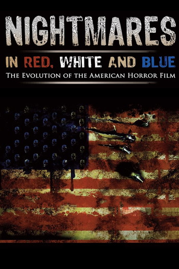 Poster for the movie «Nightmares in Red, White and Blue»