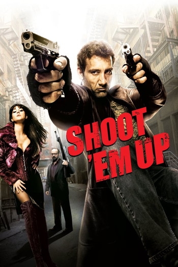 Poster for the movie «Shoot 'Em Up»