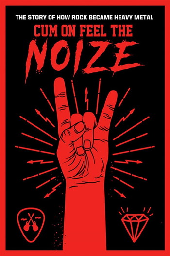 Poster for the movie «Cum On Feel The Noize»