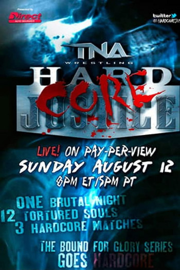 Poster for the movie «TNA Hardcore Justice 2012»