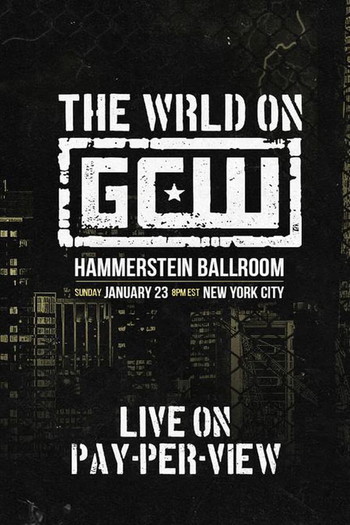 Постер к фильму «The WRLD on GCW»