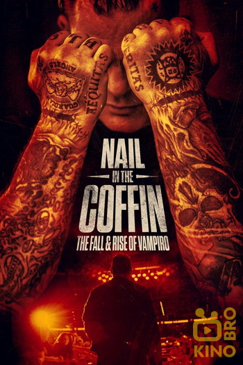 Постер к фильму «Nail in the Coffin: The Fall and Rise of Vampiro»