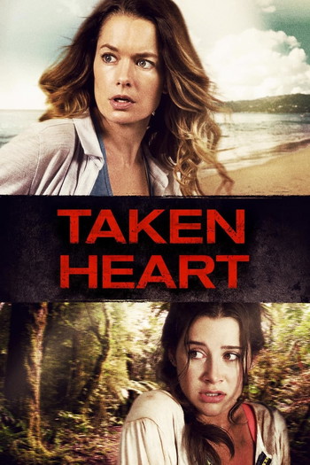 Poster for the movie «Taken Heart»