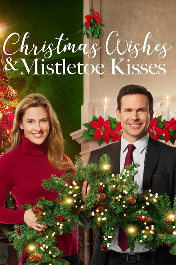 Poster for the movie «Christmas Wishes & Mistletoe Kisses»