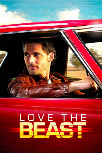 Poster for the movie «Love the Beast»