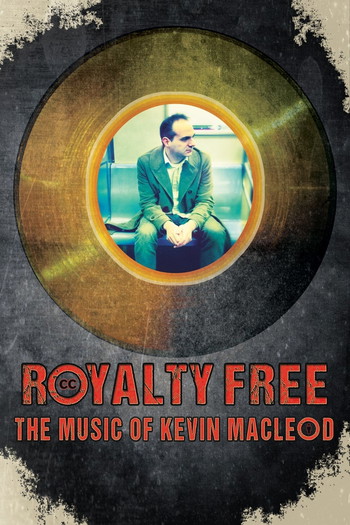 Poster for the movie «Royalty Free: The Music of Kevin MacLeod»