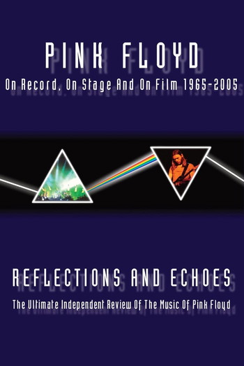 Постер к фильму «Pink Floyd - Reflections And Echoes»