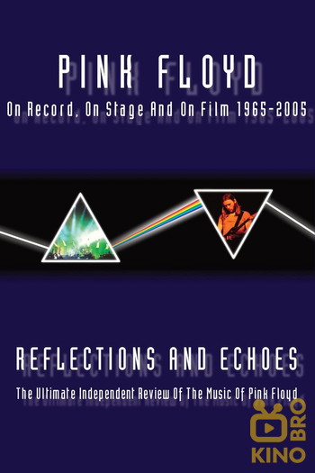 Poster for the movie «Pink Floyd - Reflections And Echoes»