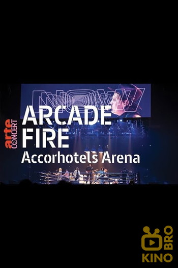 Постер к фильму «Arcade Fire - AccorHotels Arena»