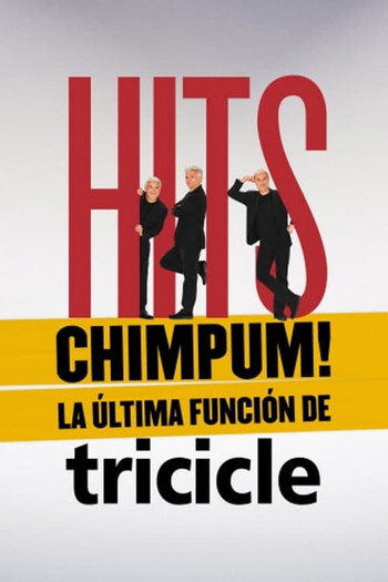 Постер до фільму «HITS chimpúm! La última función de Tricicle»