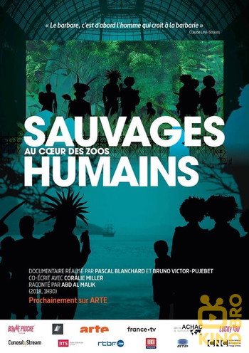 Постер к фильму «Sauvages, au cœur des zoos humains»