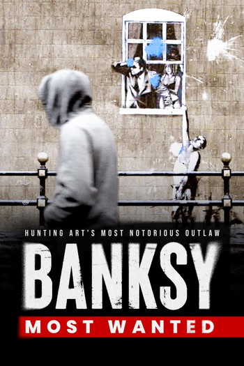 Постер до фільму «Banksy Most Wanted»