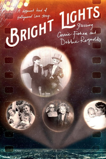 Poster for the movie «Bright Lights: Starring Carrie Fisher and Debbie Reynolds»