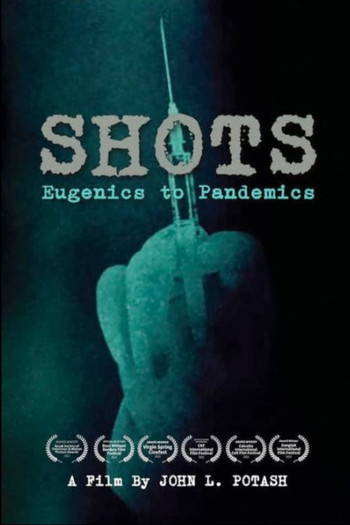 Poster for the movie «Shots: Eugenics to Pandemics»