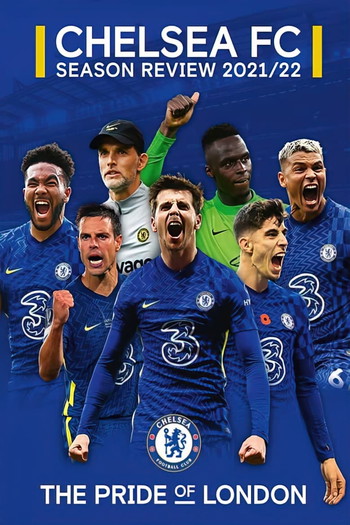 Постер к фильму «Chelsea FC - Season Review 2021/22»